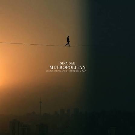 آهنگ Metropolitan از سینا ساعی